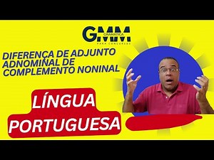 DIFERENÇA DE ADJUNTO ADNOMINAL E COMPLEMENTO NOMINAL