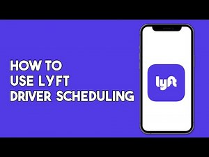 How to Use Lyft Driver Scheduling
