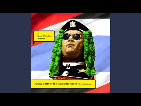 Fučík's Entry of the Gladiators March (Special version)