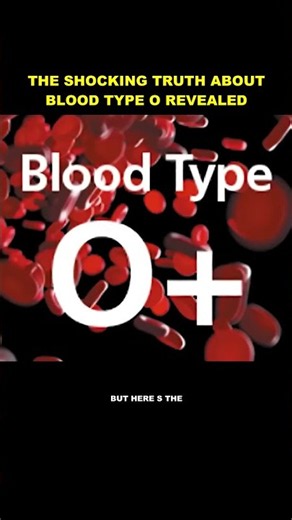 The Shocking Truth About Blood Type O Revealed