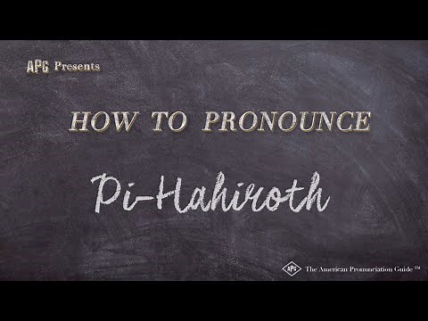 How to Pronounce Pi-Hahiroth (Real Life Examples!)