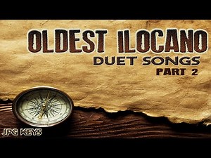Oldest Ilocano Duet Songs Part 2 (Playlist) - JPG Keys