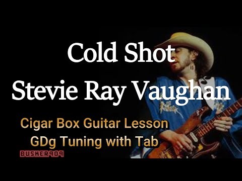 How To Play Cold Shot By Stevie Ray Vaughan In GDg Tuning - Full Cigar Box Guitar lesson with Tab