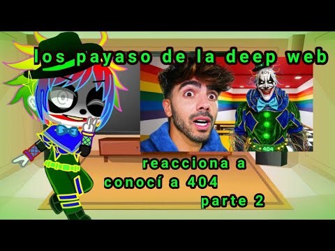 The clowns of the deep web react to I met 404 part 2