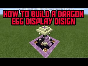 How To build A Dragon Egg Display Disign In Minecraft