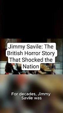 Jimmy Savile: The British Horror Story That Shocked the Nation