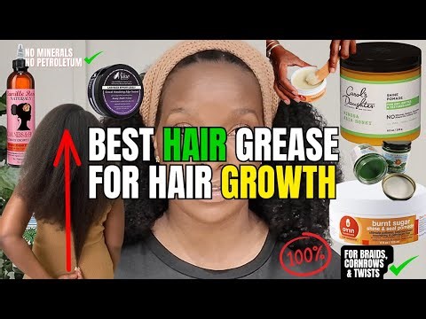 Best Hair Greases for Hair Growth and Moisture💧🌱– No Petroleum, No Mineral Oil! 🚫✨