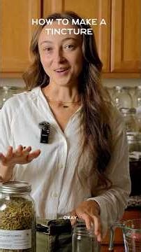 How to Make an Herbal Tincture | Herbalism 101