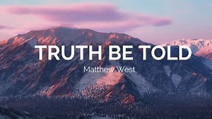 122K views · 2.6K reactions | TRUTH BE TOLD Artist: Matthew West...