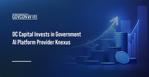 DC Capital Invests in Government AI Platform Provider Knexus