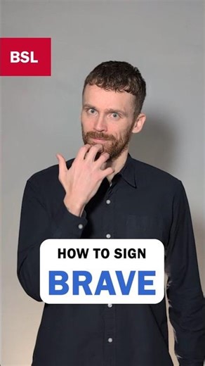 How to sign Brave: BSL Sign of the Day 220