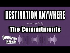 The Commitments - Destination Anywhere (Karaoke Version)