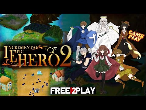 Incremental Epic Hero 2 ★ Gameplay ★ PC Steam [ Free to Play ] Idle Adventure RPG Strategy Game 2022