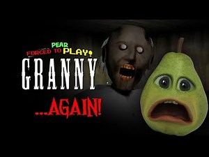 Pear Forced to Play - Granny AGAIN!