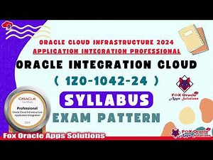 OIC Syllabus | 1Z0-1042-24 Exam pattern | Application Integration Professional certification | OIC