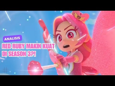 Red Ruby's New Powers in Season 3! Stronger Than Ever!