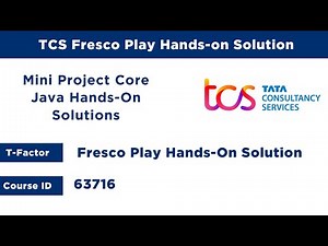 Mini Project Core Java Solution ✅ | TCS Fresco Play Hands-On | Course ID: 63716