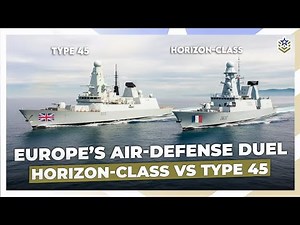 Horizon-Class vs Type 45: Europe’s Top Air-Defense Warships and the Technology Behind Their Missiles
