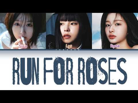 TEACHUU "RUN FOR ROSES" (Color coded lyrics)