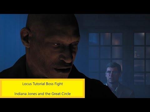 Locus Tutorial Boss Fight - Indiana Jones and the Great Circle