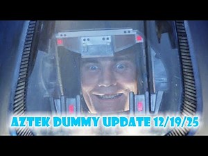 Aztek Dummy Update 12/19/25 - Mr Igoe - part 1