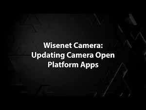 How to Update Camera Open Platform Apps on Wisenet AI app