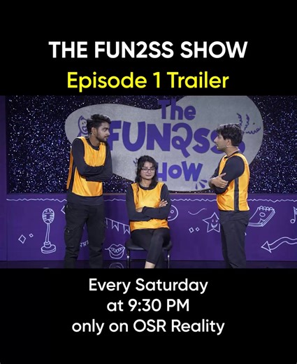 THE FUN2SS SHOW || Episode 1 Trailer || The Fun2ss Show: Every Saturday at 9:30 PM only on OSR Reality Part 4 | OSR Digital - Entertaining The Nation