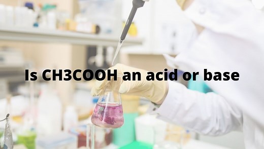Is CH3COOH an acid or base? Strong vs Weak - Acetic acid