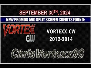 New Promos and Split Screen Credits Foundings: 9-30-2024: Vortexx CW 2012-2014