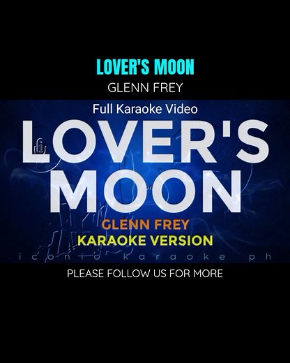 17K views · 605 reactions | Lover's Moon - Glenn Frey (Karaoke Version) songs lyrics cover videoke english love trending popular best favorite iconic karaoke ph #karaoke #videoke #loversmoon #iconickaraokeph Basilio Cabanatan Labay | Iconic Karaoke PH | Facebook