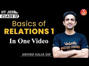 Basics of Relations Class 12 One Shot💥| JEE 2023🎯 | IIT JEE Maths | Arvind Kalia Sir | Vedantu JEE✌