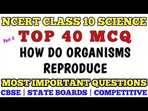 Best Mcq Class 10 How do Organisms Reproduce Full Chapter | Class 10 Biology Mcq #class10mcq #cbse
