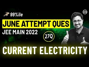 Current Electricity June Attempt Solutions Video Lecture | Crash course for JEE