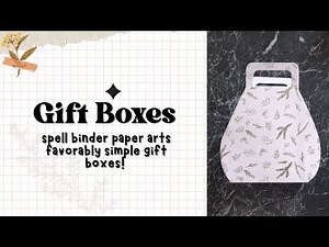 The PRETTIEST Gift Box You’ll Ever Make | Spellbinders Paper Art Diecut How-To Tutorial