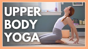 15 Min Upper Body Yoga | Stretch for Spine, Shoulders & Neck
