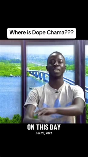 Where is Dope Chama?????????????