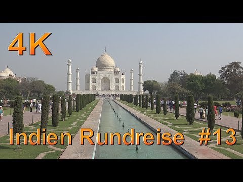 Indien Rundreise Doku, Taj Mahal Sehenswürdigkeiten in 4K Ultra Hd Teil 13 von 15