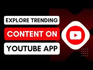 How To Explore Trending Content On YouTube