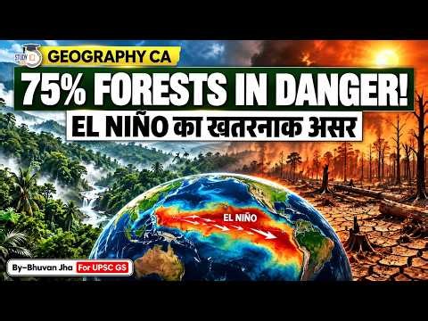 How El Niño is Killing Tropical Evergreen Forests | StudyIQ IAS