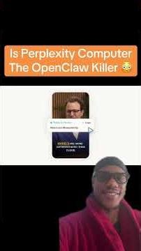 Is Perplexity Computer The OpenClaw Killer