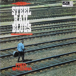 Fred Mckenna - Steel Rail Blues