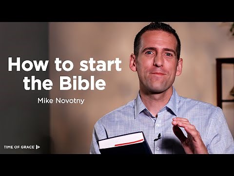 HOW Do I Start Reading the Bible? // Mike Novotny // Time of Grace
