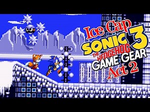 Sonic 3 - Ice Cap Zone Act 2 (Sega Game Gear Remix)