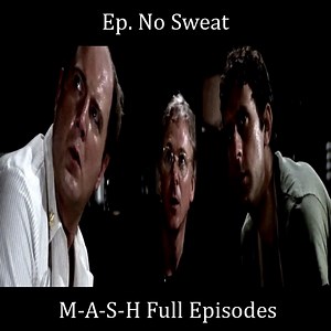 69K views · 1.6K reactions | Ep. No Sweat - MASH Full Episodes #MASH #War #MASHFullEpisodes #Helicopter #Drama #Comedy #tvshow #serriesMASH #AlanAlda #LorettaSwit #WayneRogers #helicopters #tankcar #airbus #bell #usa #tank #war #oldwar #boeing #iran #israel #armed #army #hughes #technology #military #WWII #aircraft #airshow #aviation #pilot . | MASH Full Episodes | Facebook