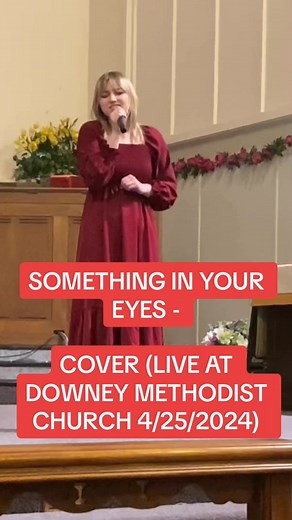 Live Performance of 'Something In Your Eyes' by Tori Holub at Downey United Methodist Church