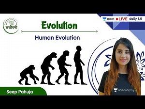 Human Evolution | Evolution | L10 | Unacademy NEET | Seep Pahuja