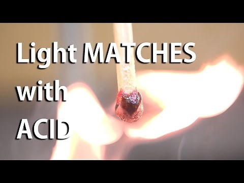 Light Matches with Acid