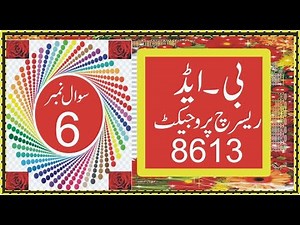 Solution of Question No. 6 | How to write B.Ed. Research Project 8613 AIOU |