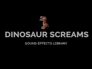 Dinosaur Screams - sound effects library