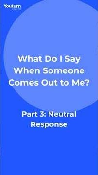 What Do I Say When Someone Comes Out to Me? Part 3: Neutral Response #pridemonth #lgbtqia